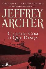 Cuidado Com o Que Deseja - As Crônicas de Clifton - Vol. 4