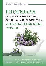 Fitoterapia com ervas ocidentais de acordo com os princípios da medicina tradicional chinesa