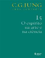 O Espírito na arte e na ciência (Obras completas de Carl Gustav Jung)