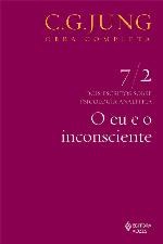 O eu e o inconsciente (Obras completas de Carl Gustav Jung)