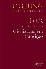 Civilização em transição (Obras completas de Carl Gustav Jung)