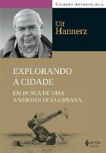 Explorando a cidade - Em busca de uma antropologia urbana