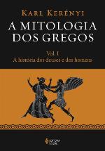 A Mitologia dos Gregos Vol. I