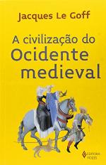 A Civilização do Ocidente medieval