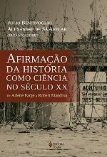 Aﬁrmação da História como ciência no século XX: de Arlette Farge a Robert Mandrou
