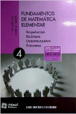 Fundamentos de Matemática Elementar - Sequências, Matrizes, Determinantes & Sistemas - Resoluções - Vol. 4