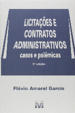Licitações e contratos administrativos : casos e polêmicas