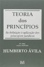 Teoria dos Princípios: da definição à aplicação dos princípios jurídicos