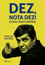 Dez! Nota dez! : eu sou Carlos Imperial
