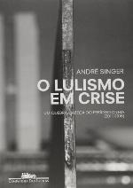 O lulismo em crise: Um quebra-cabeça do período Dilma (2011-2016)