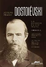Dostoiévski: Um escritor em seu tempo
