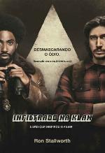 Infiltrado Na Klan : Desmascarando O ódio.