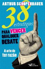 38 estratégias para vencer qualquer debate