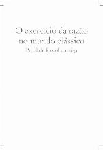 O exercício da razão no mundo clássico: perfil de filosofia antiga