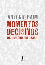 Momentos Decisivos da História do Brasil