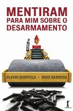 Mentiram para mim sobre o desarmamento