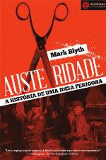 Austeridade. A Historia de Uma Ideia Perigosa (Em Portugues do Brasil)