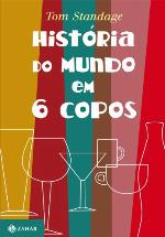 História do Mundo em 6 Copos