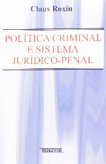 Política Criminal e Sistema Jurídico Penal