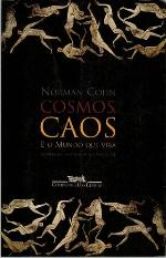 Cosmos, caos e o mundo que vira as origens das crenças no apocalipse