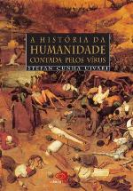 A História da Humanidade Contada Pelos Virus