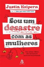 Sou um desastre com as mulheres