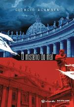 O Mistério do Mal. Bento XVI e o Fim dos Tempos