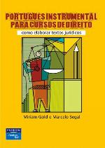 Português instrumental para cursos de direito : como elaborar textos jurídicos