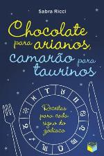 Chocolate para arianos, camarão para taurinos