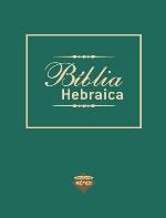 Biblia Hebraica : baseada no Hebraico e à luz do Talmud e das fontes judaicas