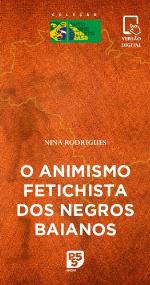 O animismo fetichista dos negros baianos