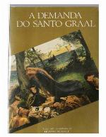 A demanda do Santo Graal : manuscripto do século XIII