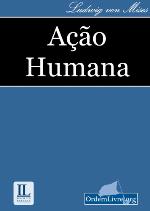 Ação humana : um tratado de economia