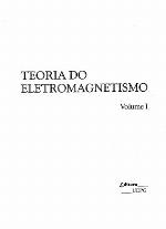 Teoria do eletromagnetismo : volume 1