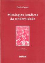 Mitologias jurídicas da modernidade