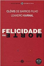 Felicidade ou morte