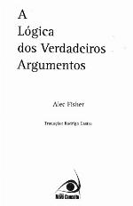 A Lógica dos Verdadeiros Argumentos