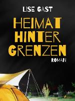 Heimat hinter Grenzen