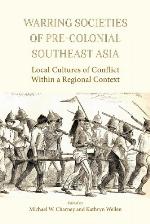 Warring Societies of Pre-Colonial Southeast Asia