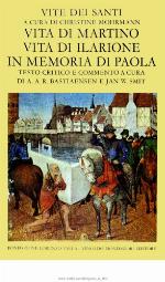 Vita di Martino. Vita di Ilarione. In memoria di Paola (Vite dei santi IV)