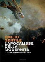 L'apocalisse della modernità. La Grande guerra per l'uomo nuovo