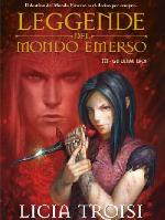 Gli ultimi eroi. Leggende del mondo emerso vol. 3