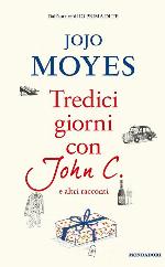 Tredici giorni con John C. e altri racconti