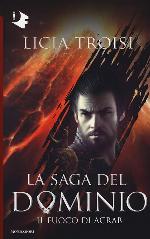 Il fuoco di Acrab. La saga del Dominio