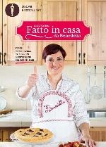 Fatto in casa da Benedetta. Torte, primi sfiziosi, stuzzichini... le ricette pi&ugrave; golose del web