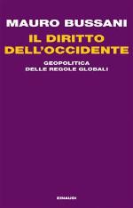 Il diritto dell'Occidente. Geopolitica delle regole globali