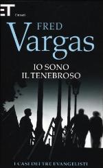 Io sono il tenebroso - I casi dei tre evangelisti (Italian Edition)