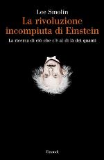 La rivoluzione incompiuta di Einstein