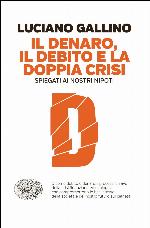 Il denaro, il debito e la doppia crisi spiegati ai nostri nipoti