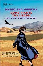 Come piante tra i sassi. Imma Tataranni e la storia sepolta